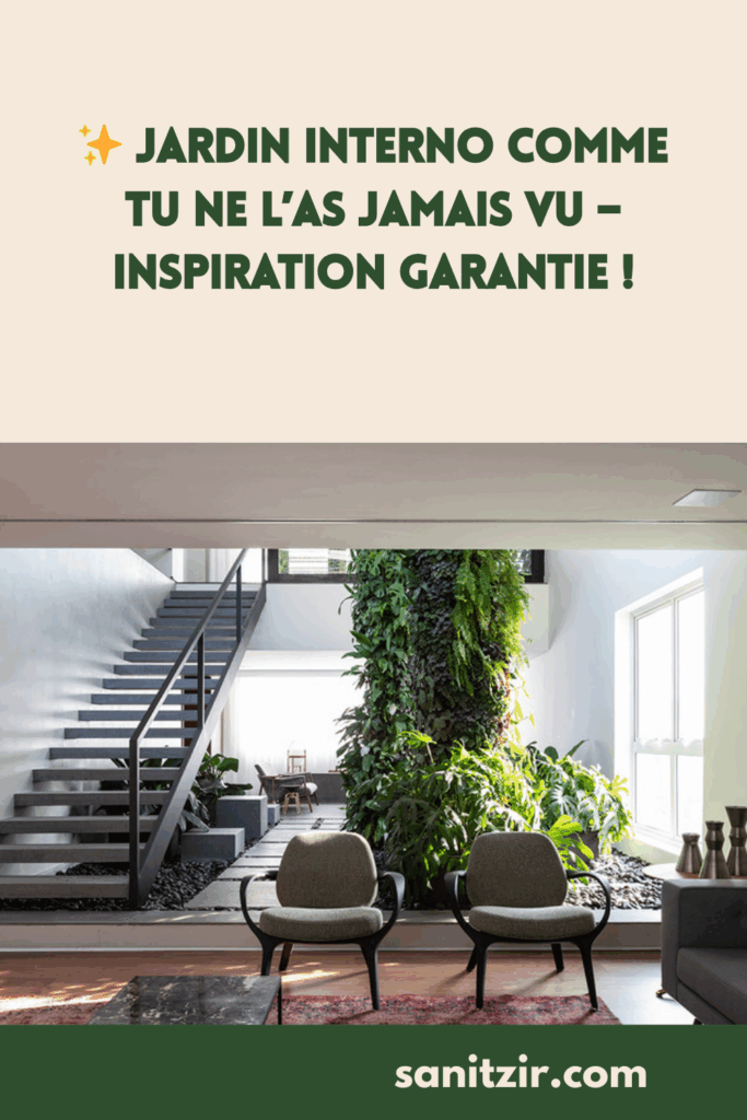 Jardin interno – une idée à tester absolument ! - Ricette e Consigli